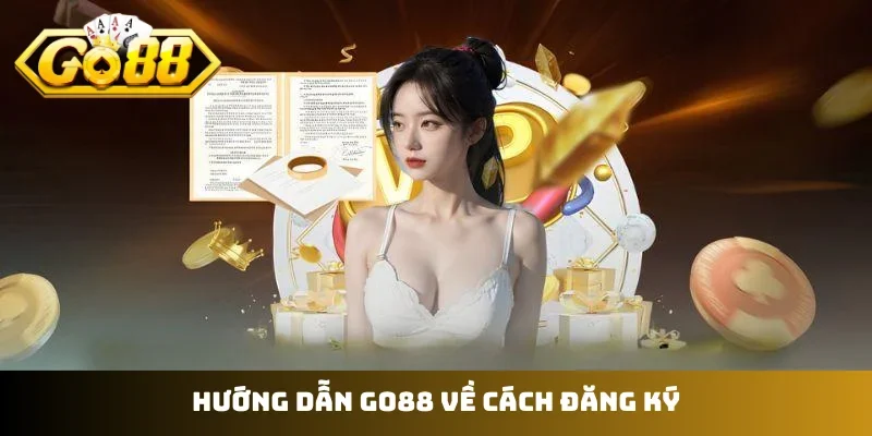 Hướng dẫn GO88 về cách đăng ký