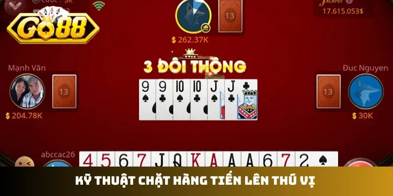 Kỹ thuật chặt hàng tiến lên thú vị