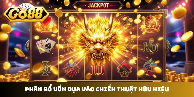 Phân bổ vốn dựa vào chiến thuật hữu hiệu